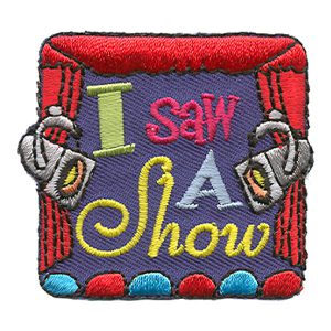 I Saw A Show Patch