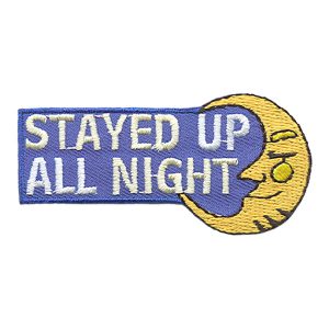 Stayed Up All Night Patch