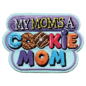 My Mom's A Cookie Mom Patch