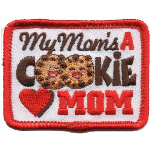 My Mom's A Cookie Mom Patch