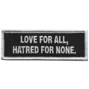 Love for All, Hatred for None