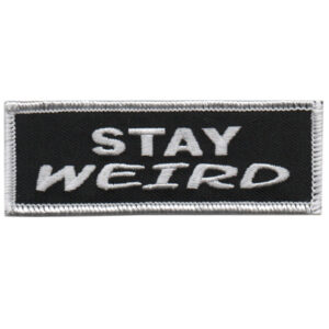 Stay Weird