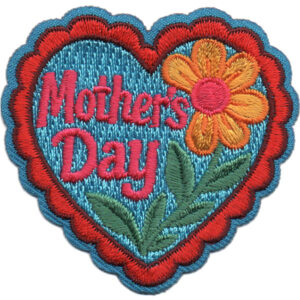 The Mother's Day Patch (Copy) features a heart shape, "Mother's Day" in pink letters, a yellow-orange flower with green leaves on a blue background, and a red scalloped border.