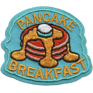The Pancake Breakfast Patch features a stack of pancakes with syrup and butter, surrounded by "Pancake Breakfast" in yellow letters on a light blue background.