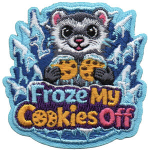 The Froze My Cookies Off Patch (Copy) features a smiling animal holding two cookies amid ice and snow, with “Froze My Cookies Off” in colorful letters at the bottom.