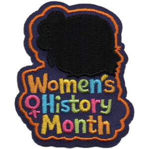 The Women's History Month Patch (Copy) features a vibrant embroidered design with "Women's History Month" in multicolored letters, a female silhouette, and a pink Venus symbol.
