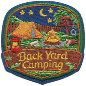 The Backyard Camping Patch features embroidery of a tent, campfire, lantern, treehouse, and a night sky with a crescent moon and stars. "Back Yard Camping" is stitched at the bottom.