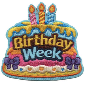 Birthday Week Patch (Copy): An embroidered patch featuring a colorful birthday cake with three lit candles, bold "Birthday Week" lettering, and decorations of icing, bows, and sprinkles.