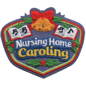 The Nursing Home Caroling Patch (Copy) features the text "Nursing Home Caroling," golden bells with a red bow, holly leaves, and two open songbooks with musical notes on a blue background.