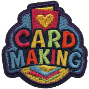 The Card Making Patch (Copy) features colorful "CARD MAKING" text, a yellow heart above, and stacked cards below, all outlined in dark blue embroidery.